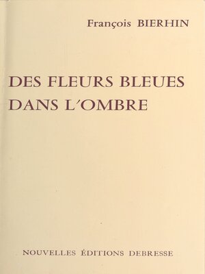 cover image of Des fleurs bleues dans l'ombre